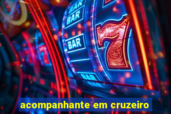 acompanhante em cruzeiro